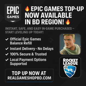 🎮🔥 Epic Games Top-Up Now Available in Bangladesh! 🔥🎮